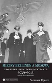 Historia świata - Między Berlinem a Moskwą - miniaturka - grafika 1