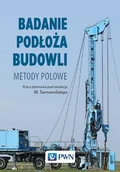 E-booki - nauka - Badanie podłoża budowli Zbigniew Frankowski Tomasz Godlewski Kazimierz Gwizdała Jerzy Kłosiński Radosław Mieszkowski Anna Nowosad Jakub Saloni Andrzej Słabek Tomasz Szczepański Marek Tarnaw - miniaturka - grafika 1