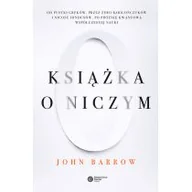 Filozofia i socjologia - John D. Barrow Książka o Niczym - miniaturka - grafika 1