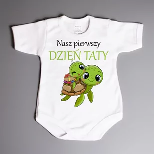 Nasz pierwszy DZIEŃ TATY - żółw - bodziak - Body - miniaturka - grafika 2