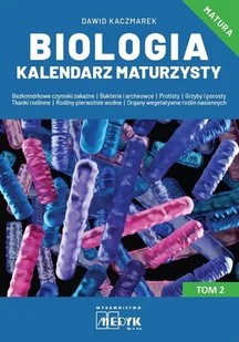 Biologia Kalendarz Maturzysty Tom 2 - Dawid Kaczmarek - książka - Dom i ogród - miniaturka - grafika 1