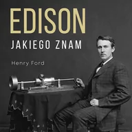 Audiobooki - biografie - Edison jakiego znam - miniaturka - grafika 1