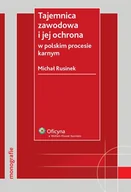E-booki - prawo - Tajemnica zawodowa i jej ochrona w polskim procesie karnym - miniaturka - grafika 1