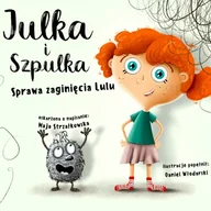 Audiobooki dla dzieci i młodzieży - Julka i Szpulka. Sprawa zaginięcia Lulu. Audiobook Maja Strzałkowska - miniaturka - grafika 1