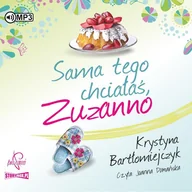 Audiobooki - literatura piękna - Sama tego chciałaś Zuzanno. Zuzanna. Tom 1 - miniaturka - grafika 1