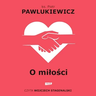 O miłości ks. Piotr Pawlukiewicz - Audiobooki - literatura popularnonaukowa - miniaturka - grafika 1