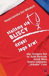 Staliśmy się bliscy dzięki Jego krwi - Religia i religioznawstwo - miniaturka - grafika 1