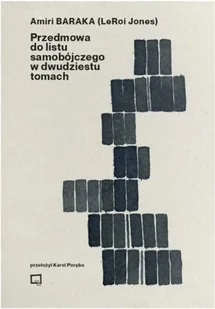 Przedmowa do listu samobójczego w dwudziestu... - Amiri Baraka (LeRoi Jones) - Poezja - miniaturka - grafika 1