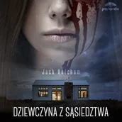 Audiobooki - kryminał, sensacja, thriller - Dziewczyna z sąsiedztwa Jack Ketchum - miniaturka - grafika 1