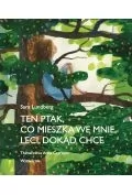 ten ptak, co mieszka we mnie, leci, dokąd chce - Baśnie, bajki, legendy - miniaturka - grafika 1