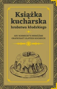 Książka kucharska hrabstwa kłodzkiego - praca zbiorowa - Książki kucharskie - miniaturka - grafika 1