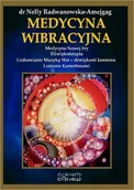 Książki medyczne - Medycyna wibracyjna. Medycyna Nowej Ery. Dźwiękoterapia. Uzdrawianie Muzyką Sfer - dźwiękami Kosmosu. Leczenie kamertona - miniaturka - grafika 1