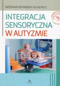 Pedagogika i dydaktyka - Odowska-Szlachcic Bożenna Integracja sensoryczna w autyzmie - miniaturka - grafika 1