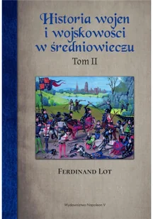 Lot Ferdinand Historia wojen i wojskowości w średniowieczu tom I - Historia świata - miniaturka - grafika 2