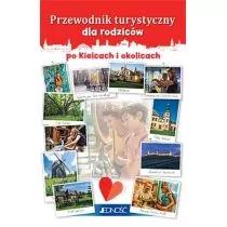 Przewodnik Turystyczny Dla Rodziców Po Kielcach I Okolicach Praca zbiorowa - Przewodniki - miniaturka - grafika 1