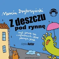 Audiobooki dla dzieci i młodzieży - Z deszczu pod rynnę, czyli jeszcze raz o wyrażeniach, które pokazują język - miniaturka - grafika 1