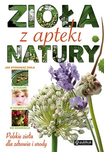 Zioła z apteki natury - Zdrowie - poradniki - miniaturka - grafika 1