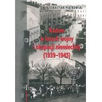 Radom w latach wojny i okupacji niemieckiej 1939-1945) Piątkowski Sebastian LETNIA WYPRZEDAŻ DO 80% - Militaria i wojskowość - miniaturka - grafika 1