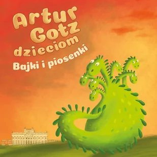 Artur Gotz dzieciom: Bajki i piosenki - Audiobooki - słuchowiska - miniaturka - grafika 1