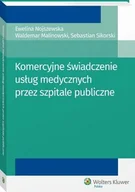 E-booki - prawo - Komercyjne świadczenie usług medycznych przez szpitale publiczne - miniaturka - grafika 1