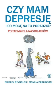 Czy mam depresję i co mogę na to poradzić$114 Poradnik dla nastolatków - Miłość, seks, związki - miniaturka - grafika 3