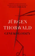 Felietony i reportaże - Marginesy Ginekolodzy - Jurgen Thorwald - miniaturka - grafika 1