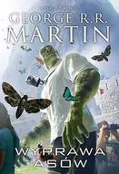 Fantasy - Zysk i S-ka George R.R. Martin Wyprawa asów - miniaturka - grafika 1