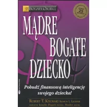 Instytut Praktycznej Edukacji Mądre bogate dziecko - Robert T. Kiyosaki, Sharon L. Lechter - Poradniki dla rodziców - miniaturka - grafika 3