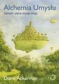 Nauki przyrodnicze - Alchemia umysłu. Tajemnice i piękno naszego mózgu - miniaturka - grafika 1