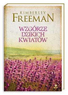 Wzgórze dzikich kwiatów - Felietony i reportaże - miniaturka - grafika 1