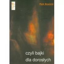 Przed górami, przed lasami... czyli bajki dla dorosłych - Piotr Rowicki - Opowiadania - miniaturka - grafika 1