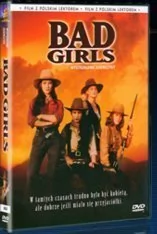 WYSTRZAŁOWE DZIEWCZYNY (Bad Girls) [DVD]