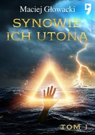 E-booki - fantastyka i horror - Synowie ich utoną. Tom 1 - miniaturka - grafika 1