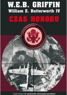 Zysk i S-ka W.E.B. Griffin, William E. Butterworth IV Czas honoru - Powieści sensacyjne - miniaturka - grafika 2