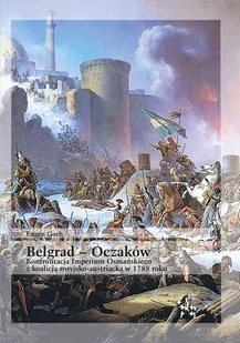 Belgrad Oczaków Konfrontacja Imperium Osmań Nowa - Historia Polski - miniaturka - grafika 1