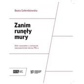 Albumy inne - Zanim runęły mury. Zbiór wywiadów z czołowymi opozycjonistami okresu PRL-u - BEATA GOŁEMBIOWSKA - miniaturka - grafika 1