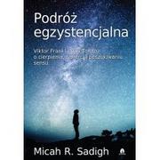 Psychologia - Sadigh Micah R. Podróż egzystencjalna - miniaturka - grafika 1