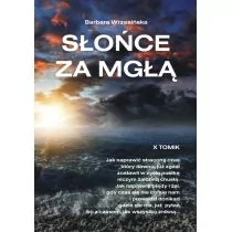 Słońce za mgłą Barbara Wrzesińska - Poezja - miniaturka - grafika 1