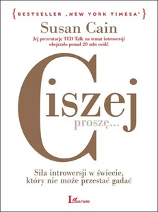 Ciszej Proszę Siła Introwersji W Świecie Który Nie Może Przestać Gadać Susan Cain - Psychologia - miniaturka - grafika 1
