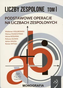 Liczby zespolone. Podstawowe operacje na liczbach zespolonych. Tom 1 - Technika - miniaturka - grafika 1