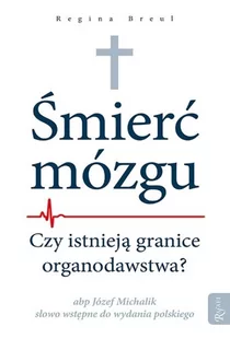 BREUL REGINA |MIERĆ MÓZGU ORGANODAWSTWO - Filozofia i socjologia - miniaturka - grafika 3