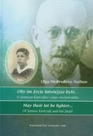 Biografie i autobiografie - Oby im życie łatwiejsze było... O Januszu Korczaku i jego wychowanku - miniaturka - grafika 1