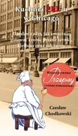 Książki kucharskie - Chodkowski Czesław Kuchnia PRL-u w Chicago - mamy na stanie, wyślemy natychmiast - miniaturka - grafika 1