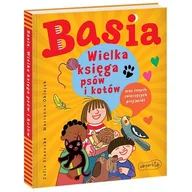 Powieści i opowiadania - Basia. Wielka księga psów i kotów oraz innych zwierzęcych przyjaciół - miniaturka - grafika 1