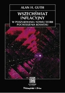 Wszechświat inflacyjny - Fizyka i astronomia - miniaturka - grafika 1