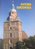 Książki o kulturze i sztuce - Katedra Gorzowska - miniaturka - grafika 1