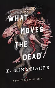 What Moves the Dead - Pozostałe książki - miniaturka - grafika 1