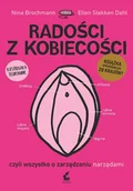 Poradniki hobbystyczne - SONIA DRAGA RADOŚCI Z KOBIECOŚCI CZYLI WSZYSTKO O ZARZĄDZANIU NARZĄDAMI NINA BROCHMANN - miniaturka - grafika 1