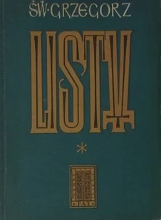 Grzegorz Wielki Listy Tom 1 - Biografie i autobiografie - miniaturka - grafika 1