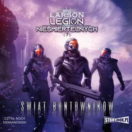 Audiobooki - fantastyka i horror - Legion nieśmiertelnych. Tom 7. Świat Buntowników - miniaturka - grafika 1